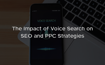 The Impact of Voice Search on SEO and PPC Strategies