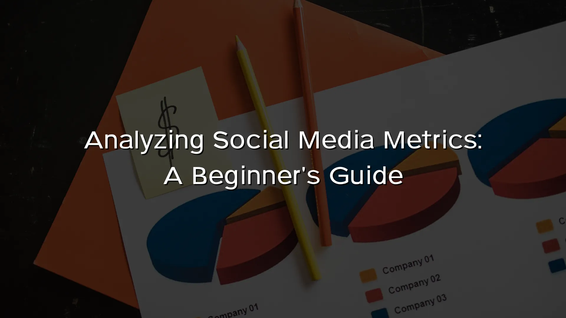 Analyzing Social Media Metrics A Beginner's Guide