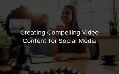Creating Compelling Video Content for Social Media
