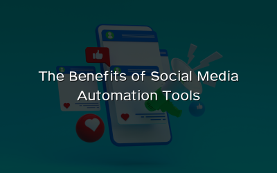 The Benefits of Social Media Automation Tools