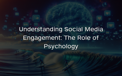 Understanding Social Media Engagement: The Role of Psychology