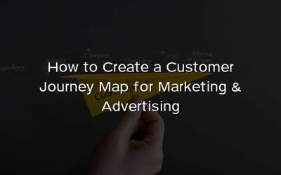 How to Create a Customer Journey Map for Marketing & Advertising