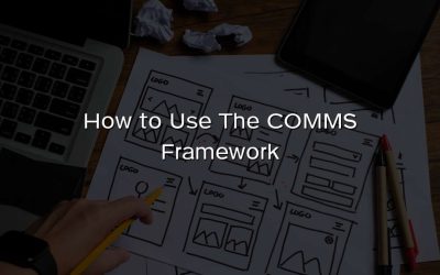 How to Use The COMMS Framework