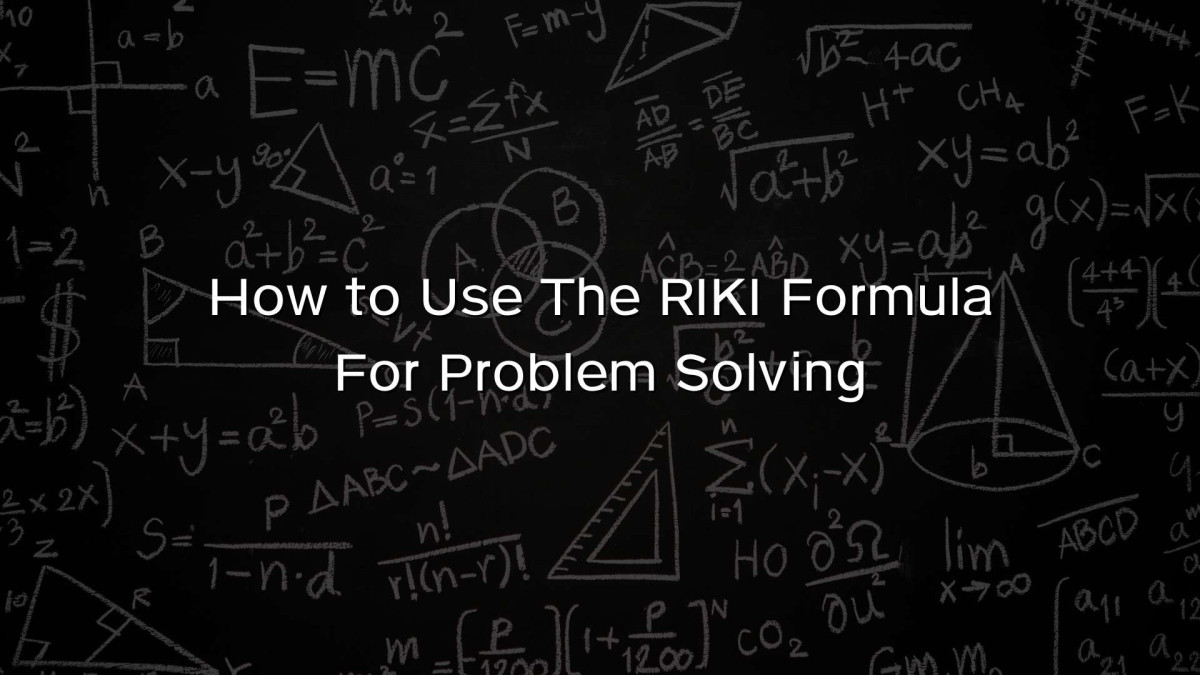 How to Use The RIKI Formula For Problem Solving How to Use The RIKI Formula For Problem Solving