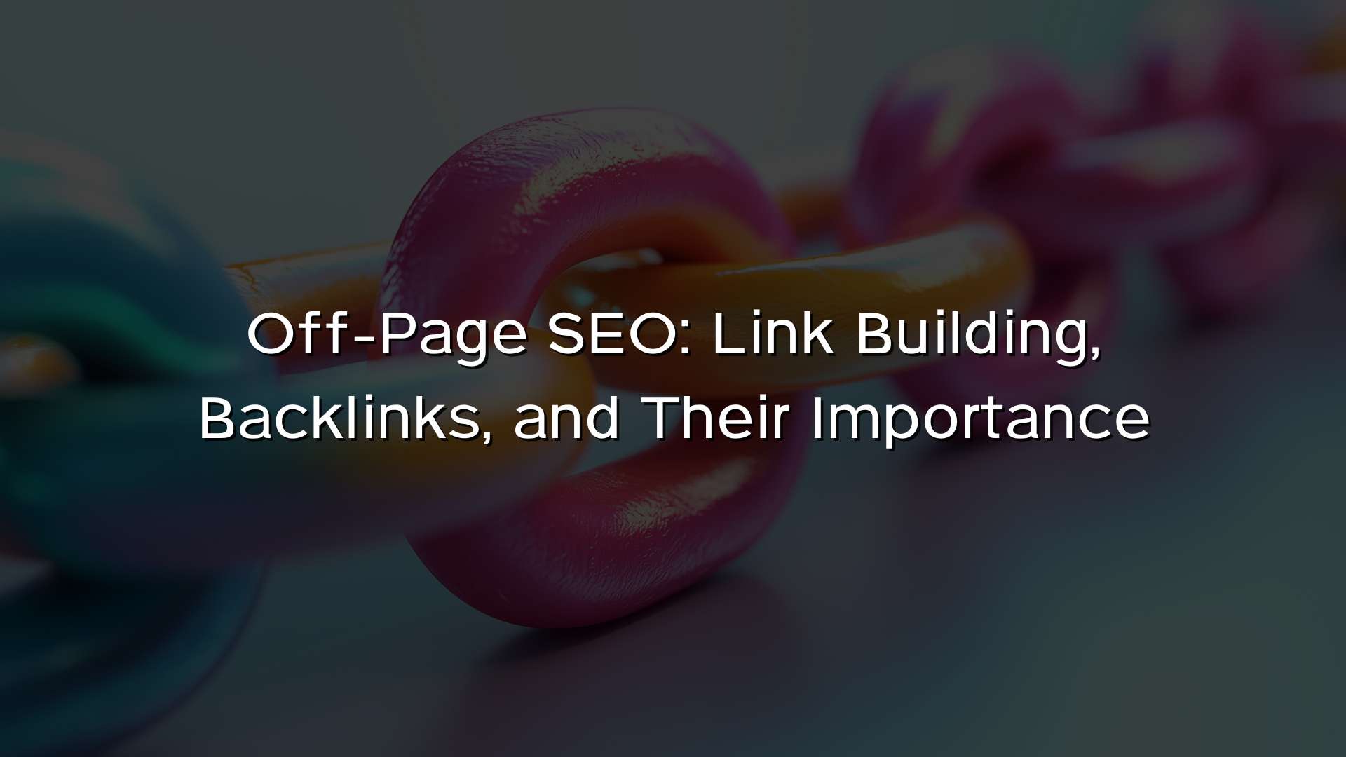 Off-Page SEO Link Building, Backlinks, and Their Importance Off-Page SEO Link Building, Backlinks, and Their Importance