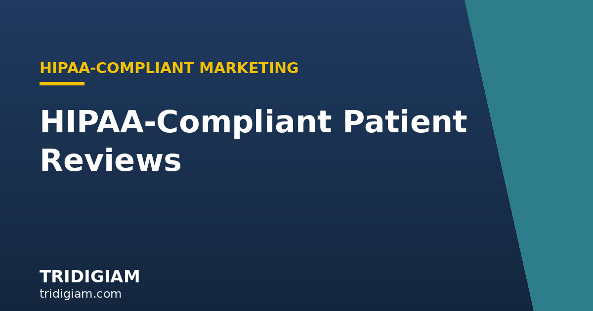 Tridigiam — HIPAA-Compliant Patient Reviews